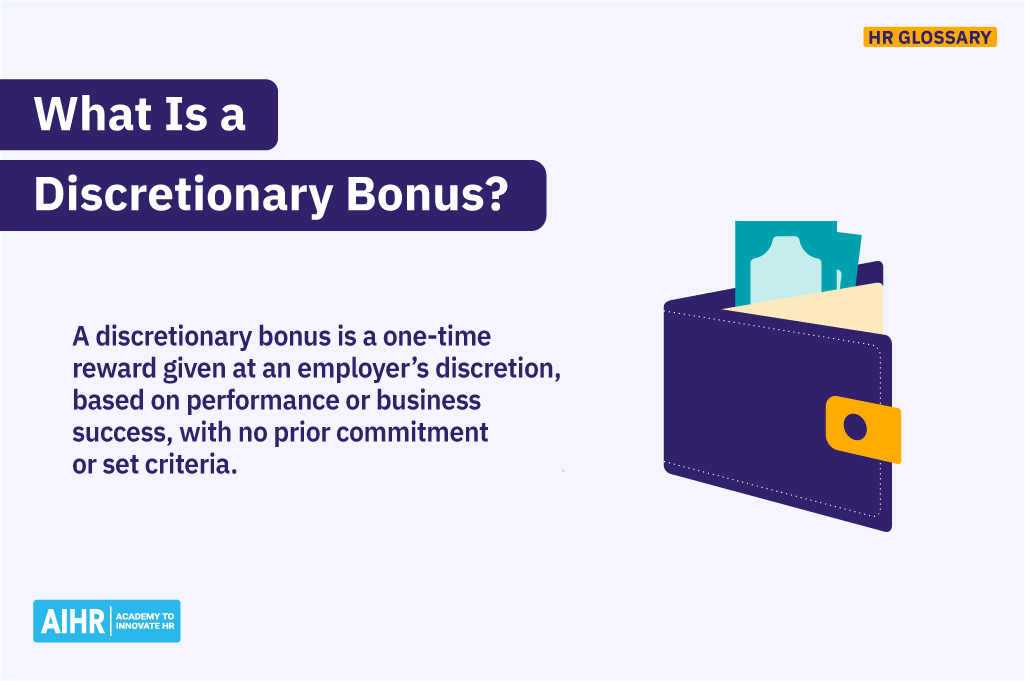A definition of the term "discretionary bonus."